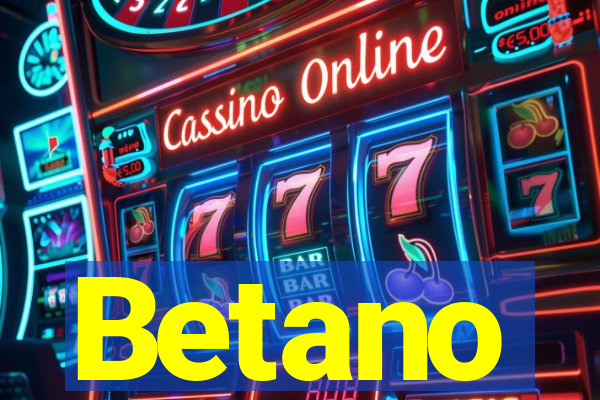 Betano