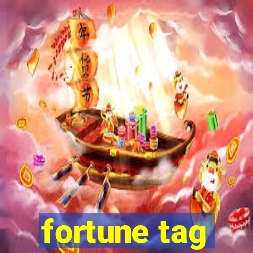 fortune tag