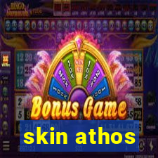 skin athos