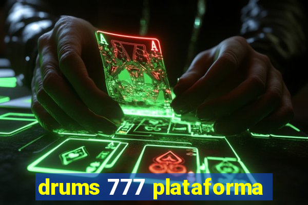 drums 777 plataforma