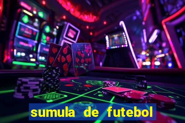 sumula de futebol de campo cbf