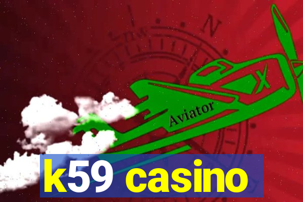 k59 casino