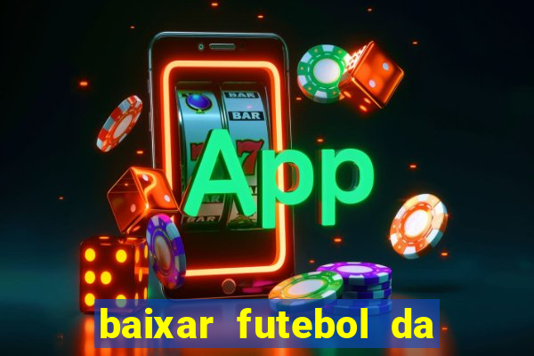 baixar futebol da hora 3.7