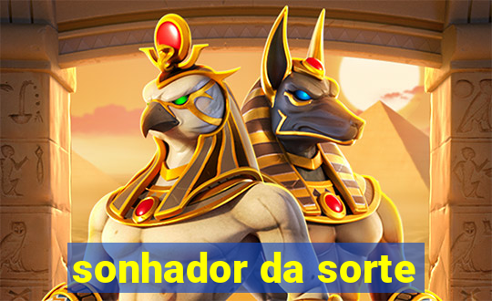 sonhador da sorte