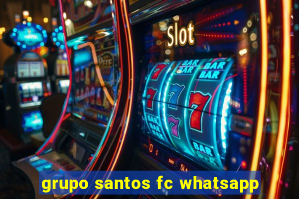 grupo santos fc whatsapp