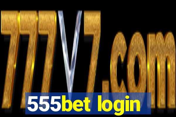 555bet login