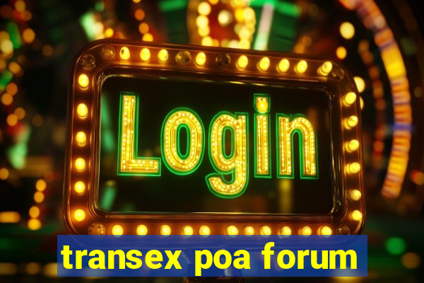 transex poa forum