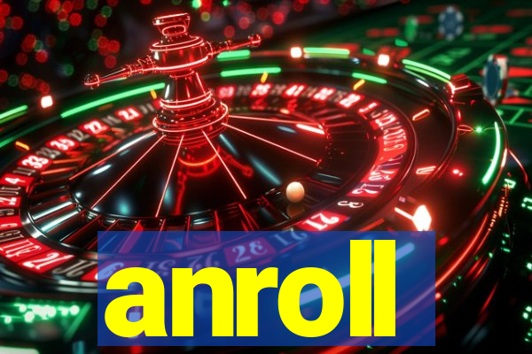 anroll