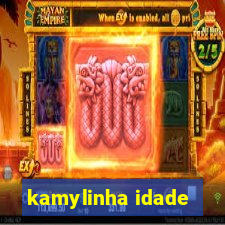 kamylinha idade