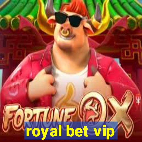 royal bet vip