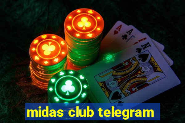 midas club telegram