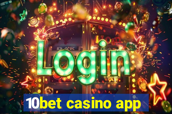 10bet casino app