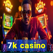 7k casino