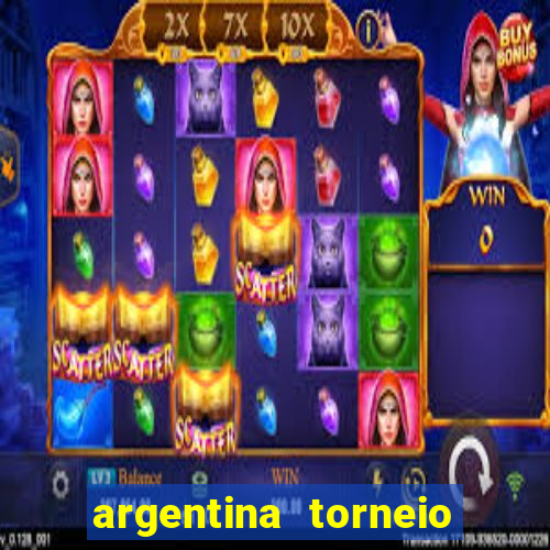 argentina torneio betano tabela