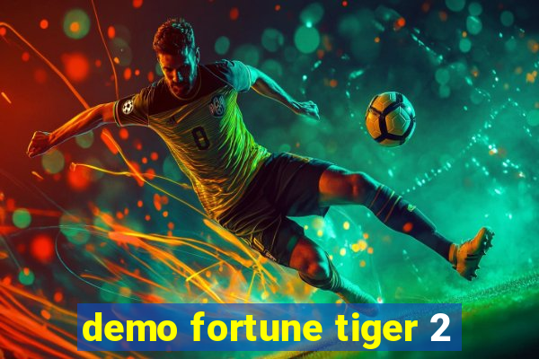 demo fortune tiger 2