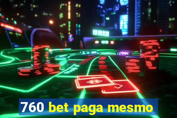 760 bet paga mesmo