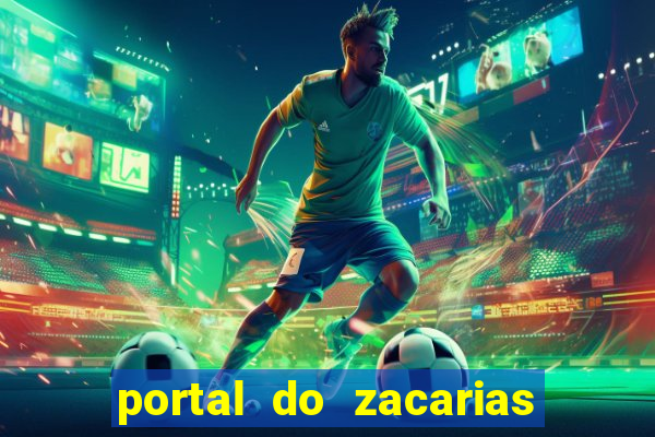 portal do zacarias futebol humano