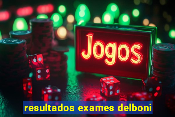 resultados exames delboni