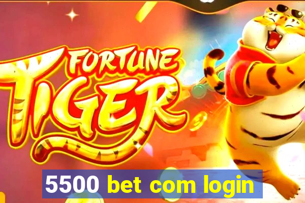 5500 bet com login