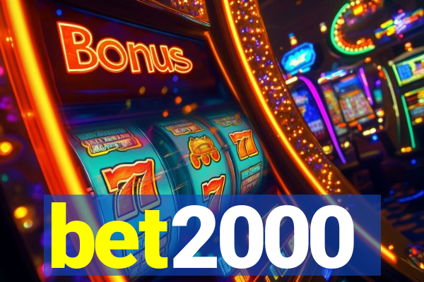 bet2000