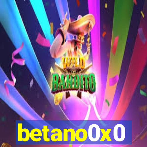 betano0x0