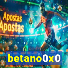 betano0x0