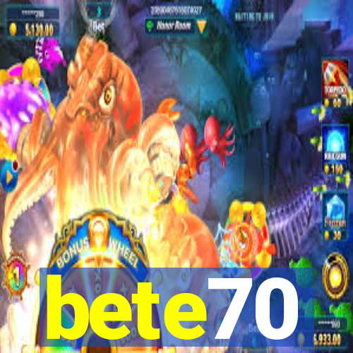 bete70