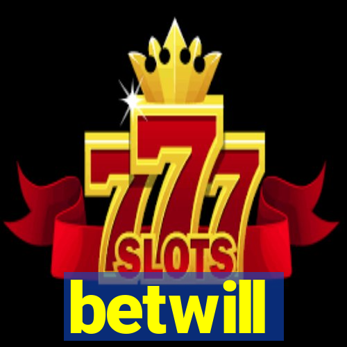 betwill