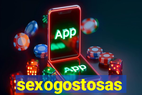 sexogostosas