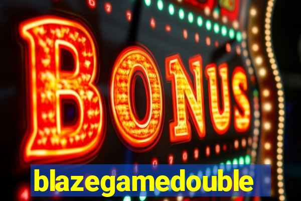 blazegamedouble