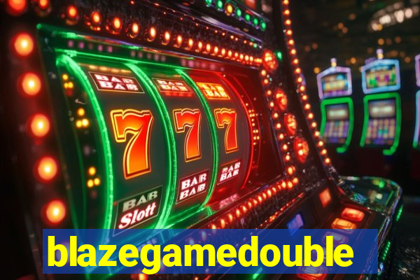 blazegamedouble