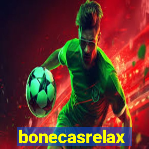 bonecasrelax