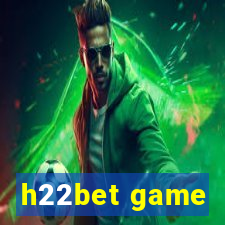 h22bet game