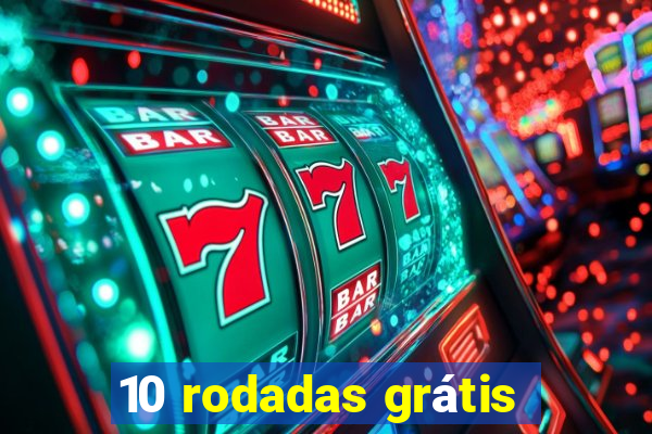 10 rodadas grátis