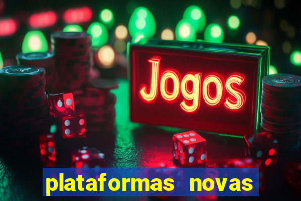 plataformas novas fortune tiger