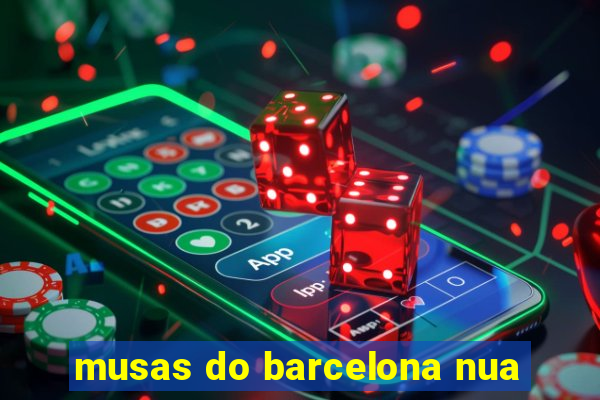 musas do barcelona nua