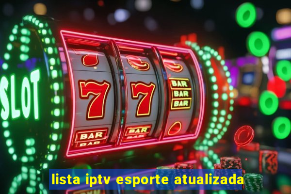 lista iptv esporte atualizada