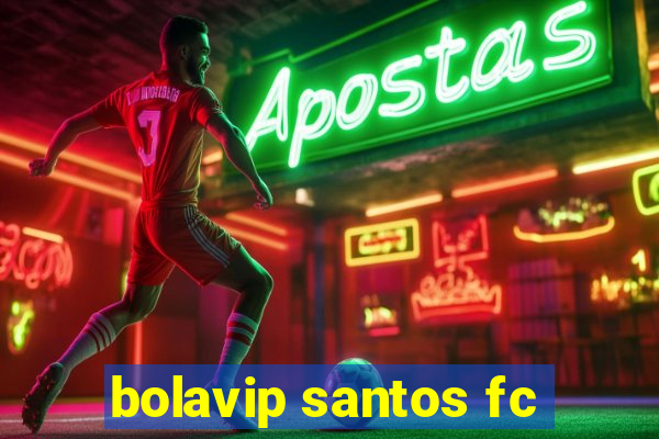 bolavip santos fc