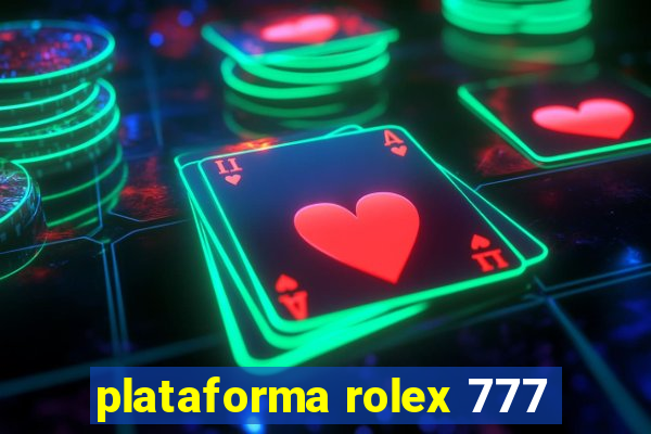 plataforma rolex 777