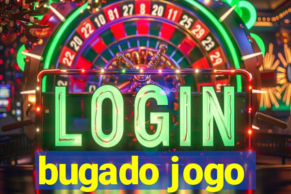 bugado jogo