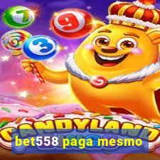 bet558 paga mesmo