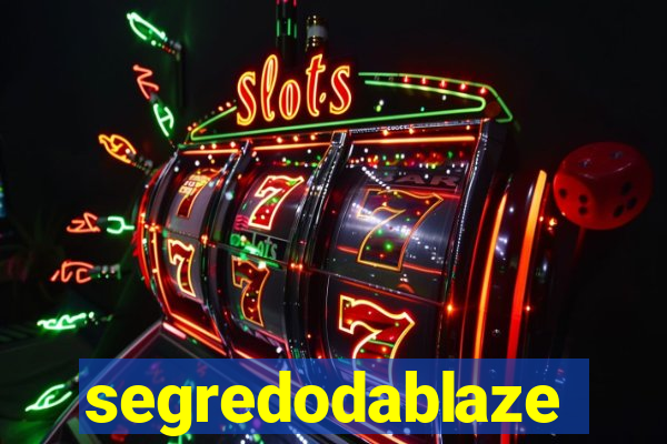 segredodablaze