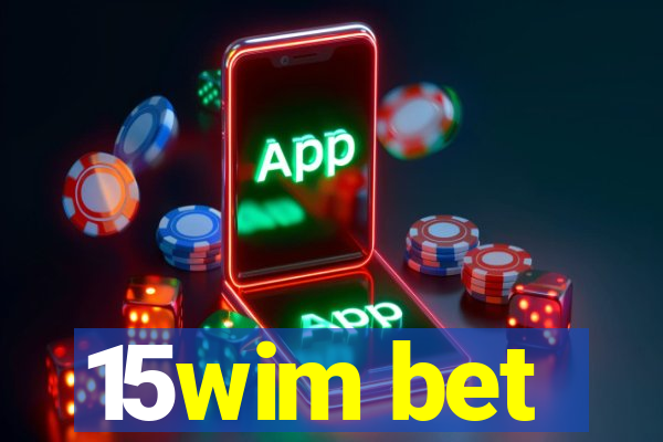 15wim bet