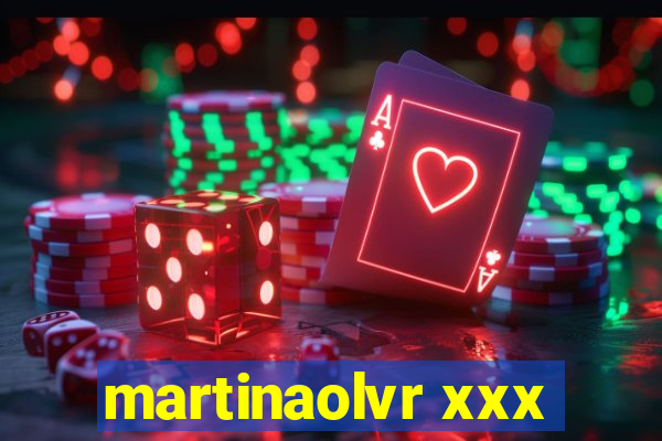 martinaolvr xxx