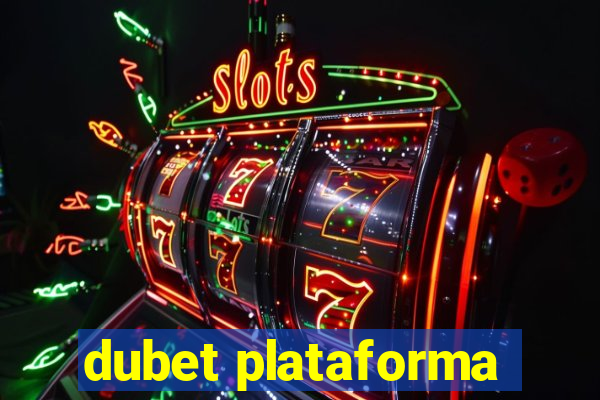 dubet plataforma