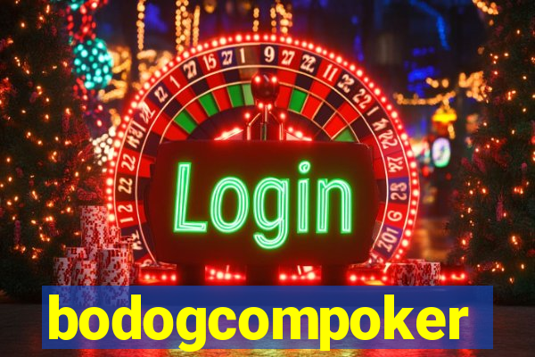 bodogcompoker