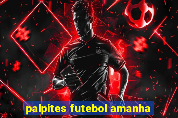 palpites futebol amanha