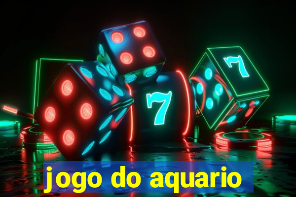 jogo do aquario