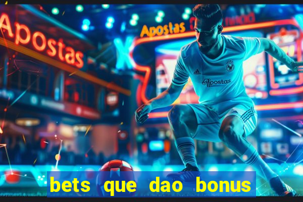 bets que dao bonus no cadastro sem deposito