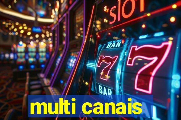 multi canais